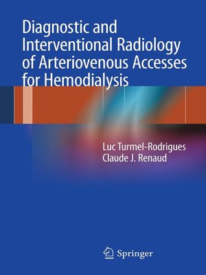 cover image of Diagnostic and Interventional Radiology of Arteriovenous Accesses for Hemodialysis
